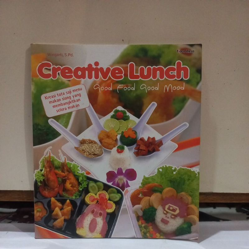 Buku Resep Masakan - Creative Lunch (Good Food good mood)