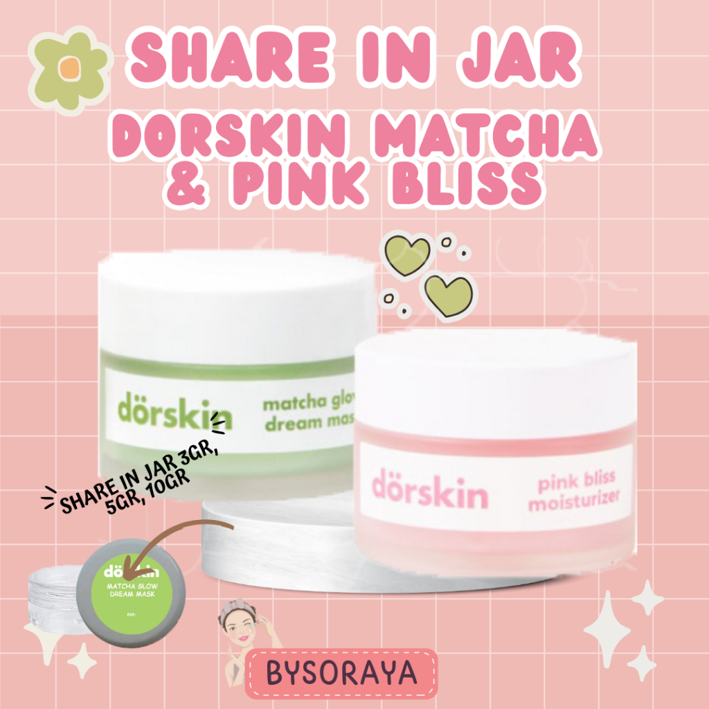 [SHARE IN JAR] DORSKIN MATCHA GLOW DREAM MASK || PINK BLISS MOISTURIZER