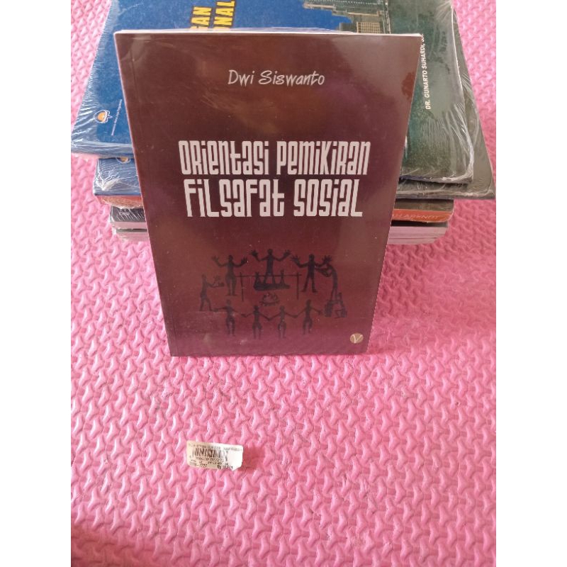 Orientasi Pemikiran Filsafat Sosial -Dwi Susanto