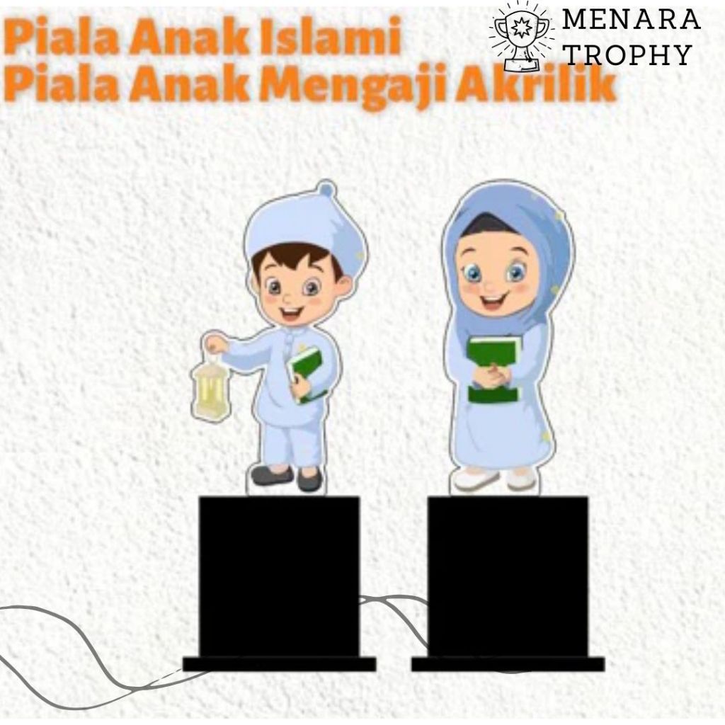Piala Akrilik - Piala Wisuda- Piala ANAK Muslim - Plakat Akrilik Wisuda - Plakat Akrilik - Plakat Wi