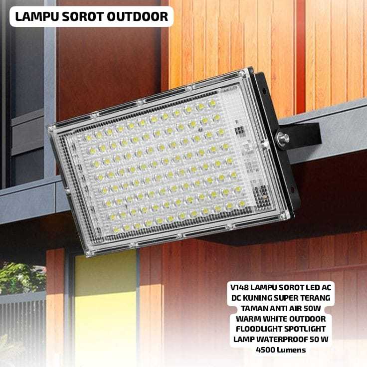 V148 ORI LAMPU SOROT LED AC DC KUNING SUPER TERANG TAMAN ANTI AIR 50W WARM WHITE OUTDOOR FLOODLIGHT.