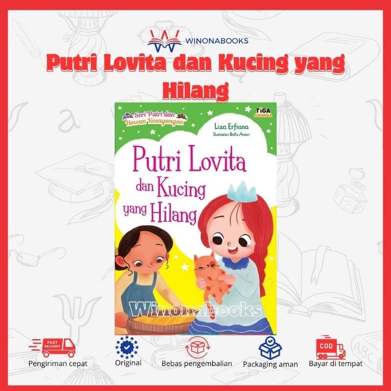 Buku Cerita Anak Seri Putri dan Hewan Kesayangan - Putri Lovita dan Kucing yang Hilang winonabooks t
