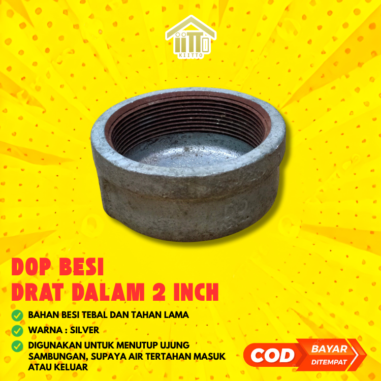 DOP BESI DRAT DALAM 2 INCH / TUTUP PIPA BESI DRAT DALAM 2 INCH / FAUCET DOP BESI 2" / TUTUP DRAT DAL