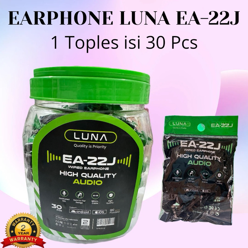 Headset/Earphones Luna EA-22J High Quality Audio 1 Toples Isi 30Pcs