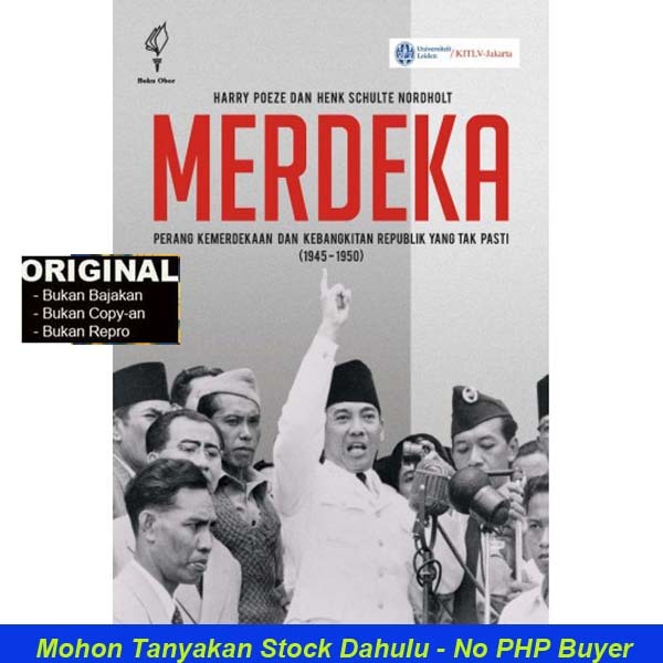 Merdeka - Perang Kemerdekaan dan Kebangkitan Republik yang Tak Pasti (1945-1950)