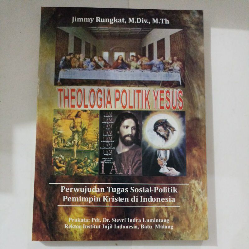THEOLOGIA POLITIK YESUS- Perwujudan Tugas Sosial-Politik Pemimpin Kristen di Indonesia (Jimmy Rungka