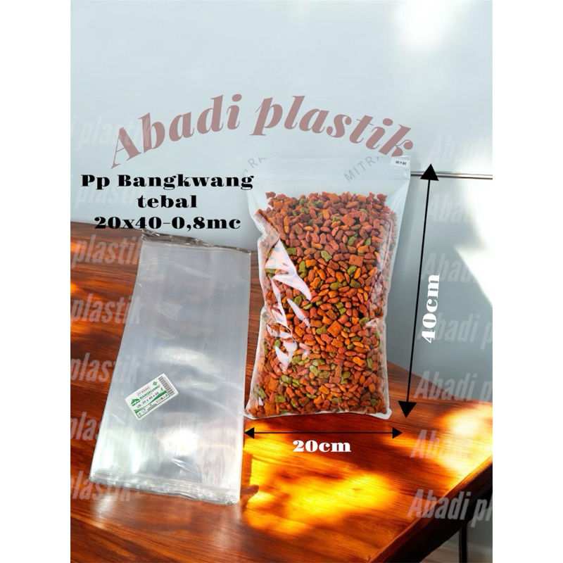PP BANGKWANG 20x40x0,8MC/PLASTIK TEBAL/PP TEBAL/PLASTIK SNACK