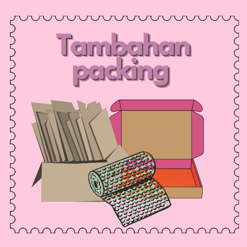 

TAMBAHAN PACKING AGAR PAKET LEBIH AMAN