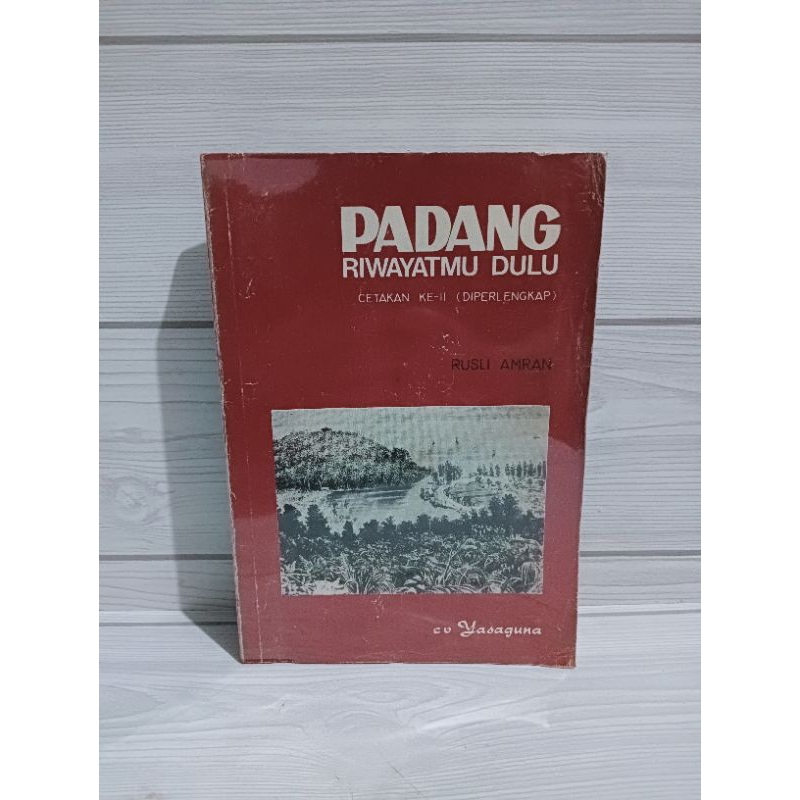 Padang Riwayatmu Dulu by Rusli Amran