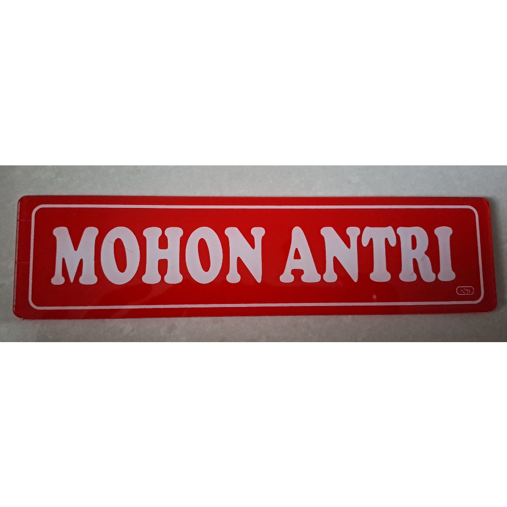 

Label Acrylic Kecil / Label Akrilik Kecil 5x20cm - Mohon Antri (Merah_Putih)