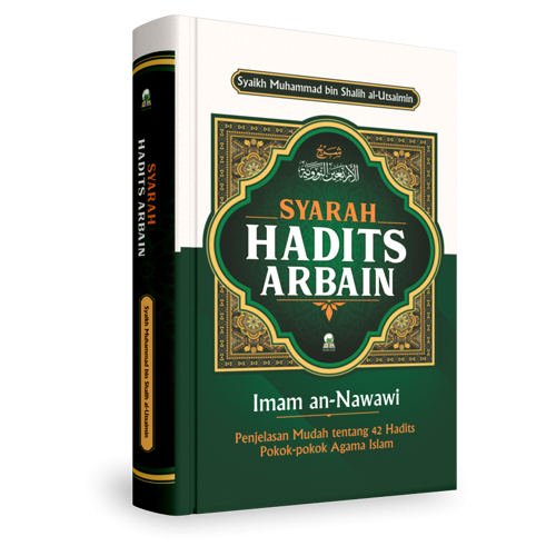 Syarah Hadits Arbain Imam An-Nawawi