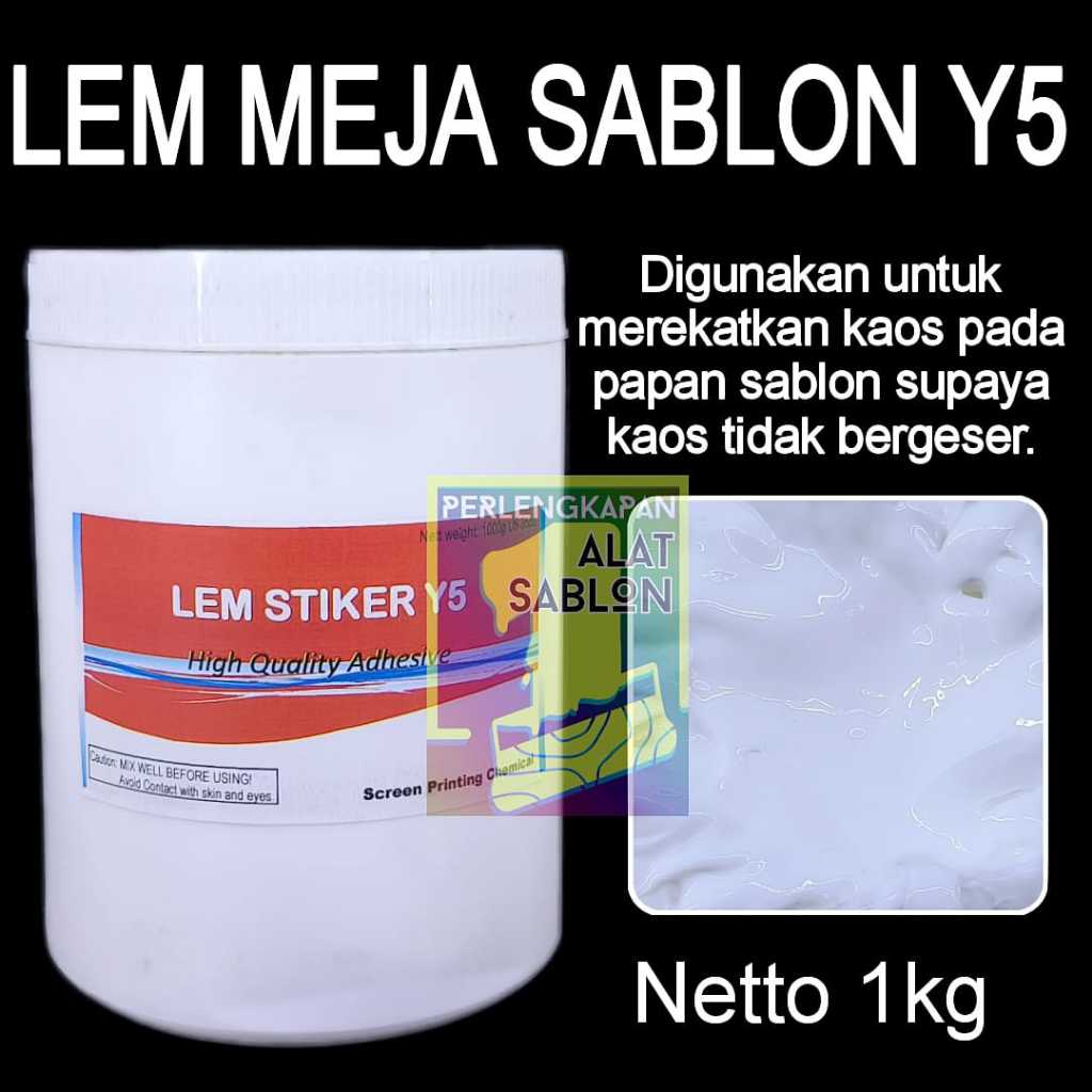 LEM MEJA STIKER SABLON Y5 1KG