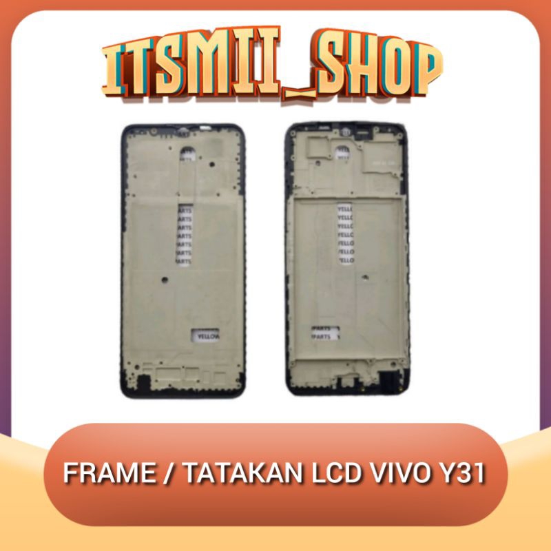 frame lcd - tulang tatakan lcd vivo y31