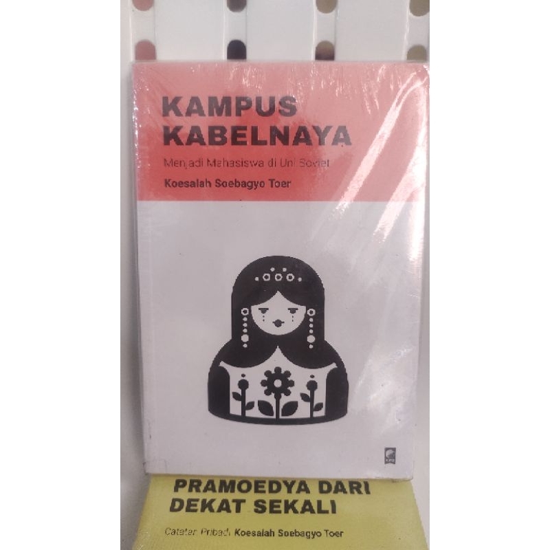 buku kampus kabelnaya "menjadi mahasiswa di uni soviet" koesalah soebagyo toer