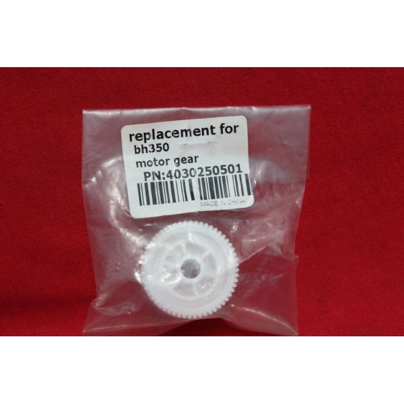 

Motor Gear (Replacement for BH350) PN. 4030250501