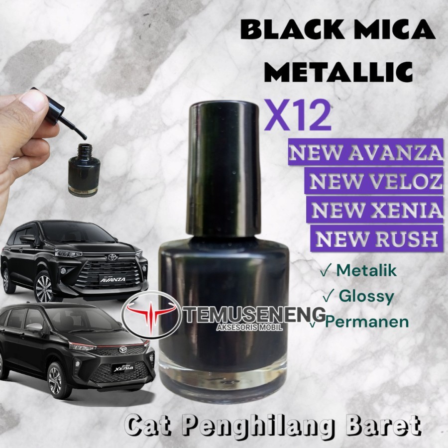 X12 Cat Hitam Metalik Black Metallic Penghilang Baret Lecet Mobil Toyota New Avanza New Veloz New Xe