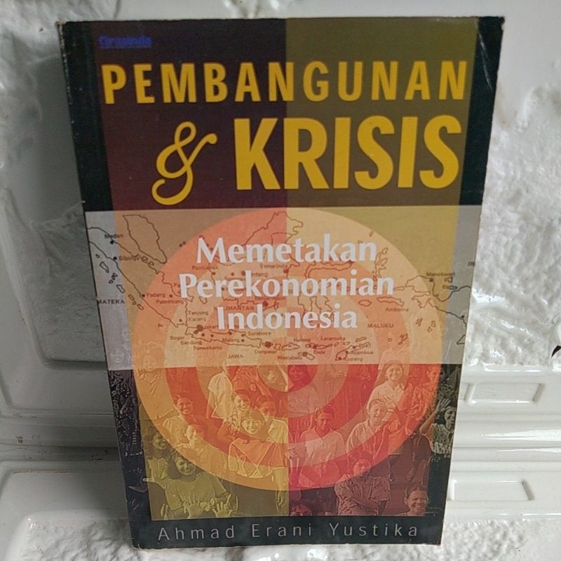 BUKU ORIGINAL PEMBANGUNAN & KRISIS Mematakan Perekonomian Indonesia By Ahmad Erani Yustika