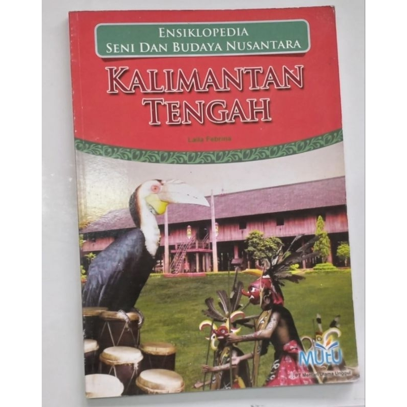 BUKU ENSIKLOPEDIA SENI DAN BUDAYA NUSANTARA KALIMANTAN TENGAH