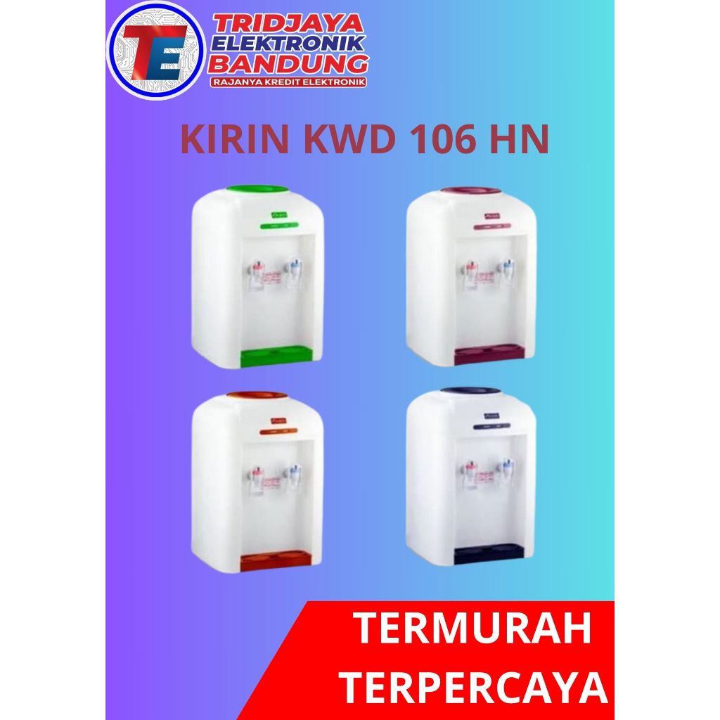 DISPENSER KIRIN KWD 106 HN GARANSI RESMI TRIDJAYA ELEKTRONIK CIBADUYUT