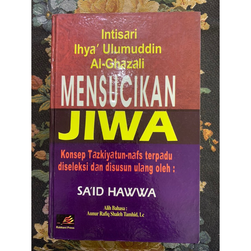mensucikan jiwa  konsep tazkiyatun nafs terpadu diseleksi dan disusun ulang oleh said hawwa by Ihya 