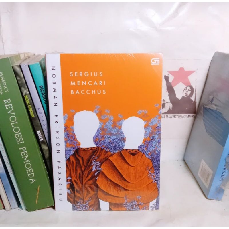 Norman Erikson Pasaribu | Sergius Mencari Bacchus | Hanya Kamu yang Tahu Berapa Lama Lagi Aku Harus 