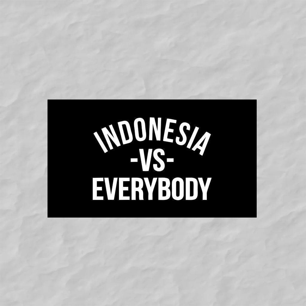 

Sticker INDONESIA VS EVERYBODY | Sticker BRAND | Sticker CASUAL