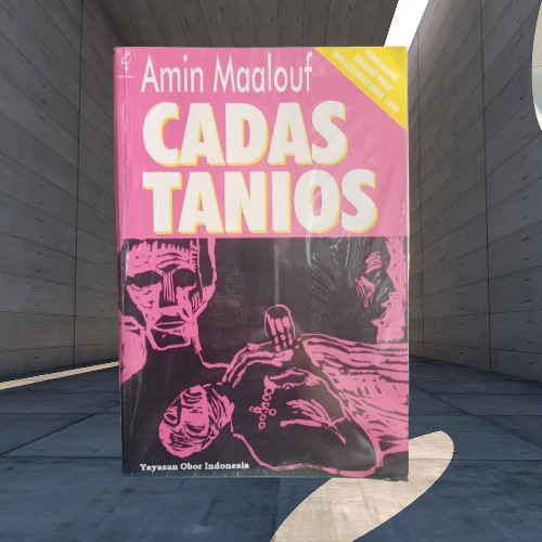 Buku Cadas Tanios - Amin Malaouf - OBOR Original Musibook