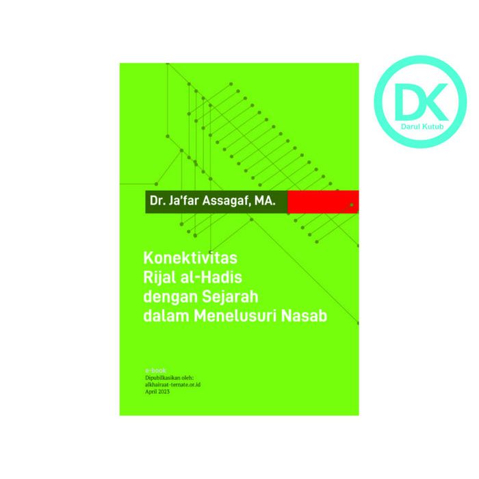 Konektivitas Rijal Al Hadits Dengan Sejarah Dalam Menelusuri Nasab