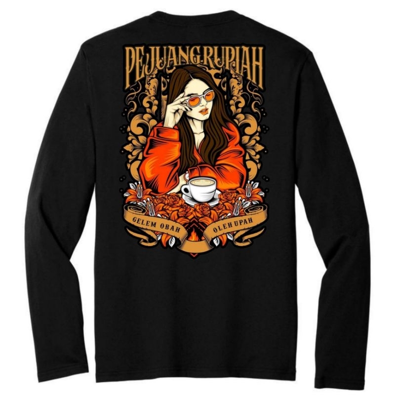 KAOS PEJUANG RUPIAH 2 LENGAN PANJANG