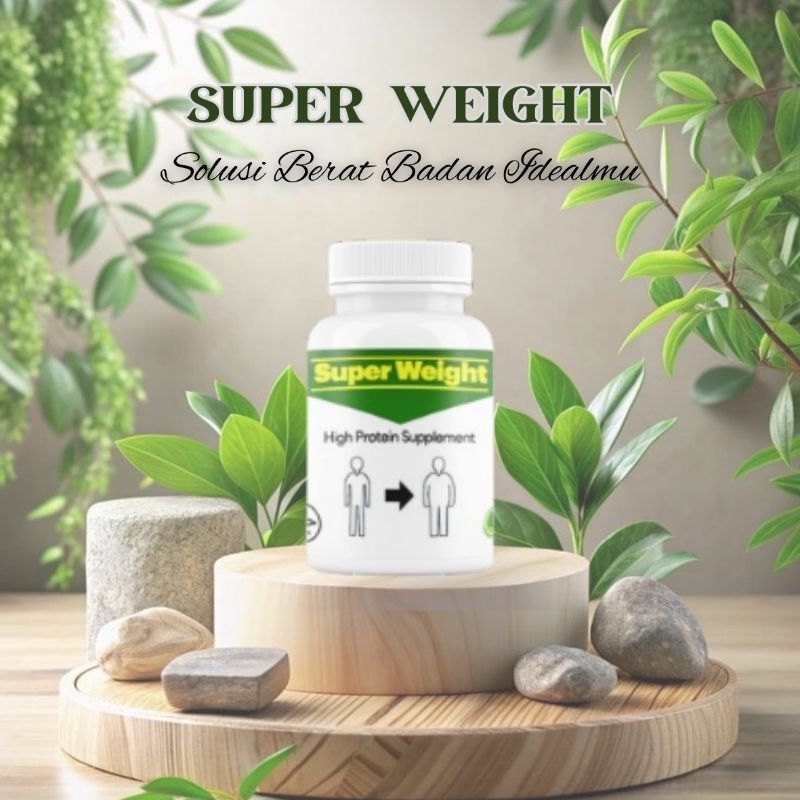 SUPER WEIGH-PENAMBAH BERAT BADAN PERMANEN/OBAT GEMUK BADAN PERMANEN BPOM ORIGINAL/KAPSUL PENGGEMUK B