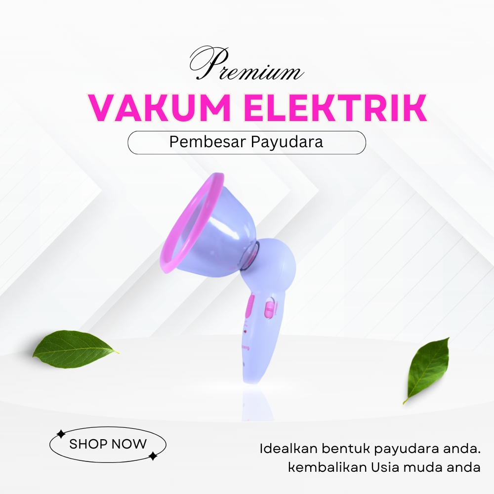 VACUM PAYUDARA ELEKTRIK | Alat Vacum Payudara Elektrik | Pembesar Payudara cepat dan permanen