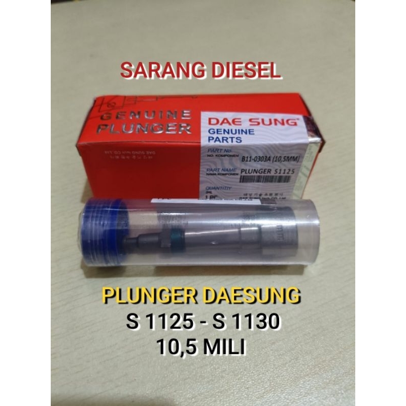 PLUNGER S 1125 - S 1130 DAESUNG - PLUNGER 10,5 MILI DAESUNG MESIN ( 28 PK ) ASLI DAESUNG