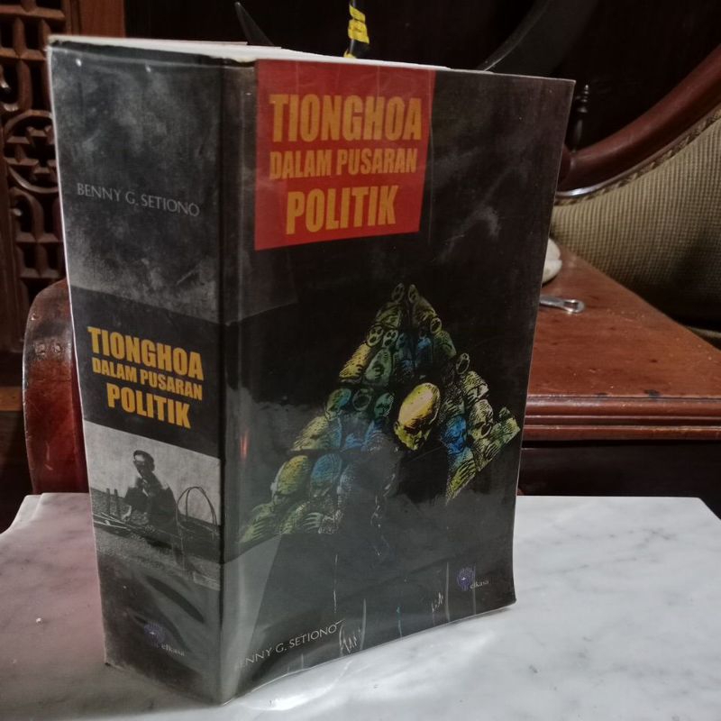 TIONGHOA DALAM PUSARAN POLITIK - BWNNY G SETIONO