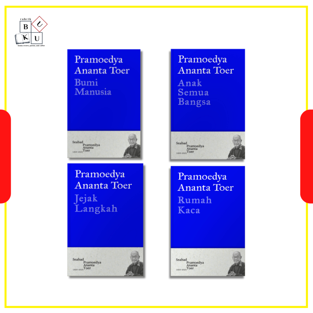 TETRALOGI PULAU BURU - BUMI MANUSIA, ANAK SEMUA BANGSA, JEJAK LANGKAH, RUMAH KACA - PRAMOEDYA ANANTA