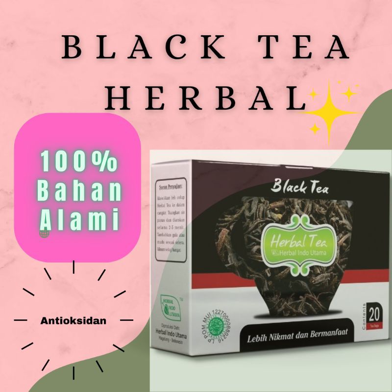 

BLACK TEA TEH HITAM HERBAL (sebagai antioksidan)