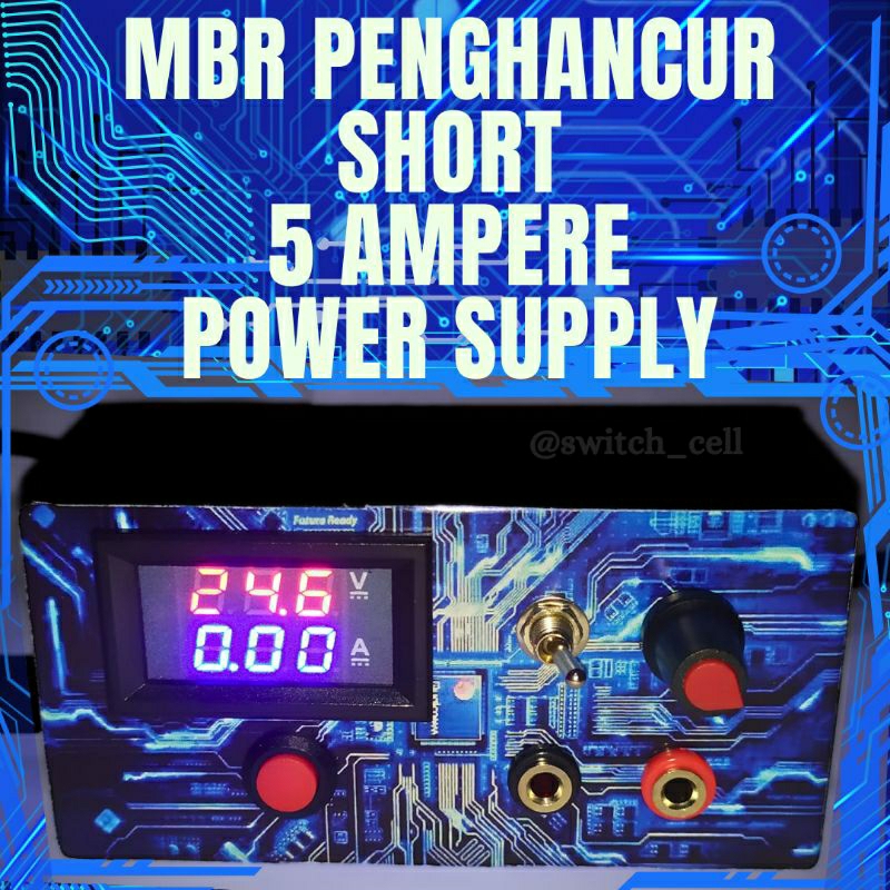 Mbr Penghancur Short 5 Ampere / Power Supply / Non Adaptor