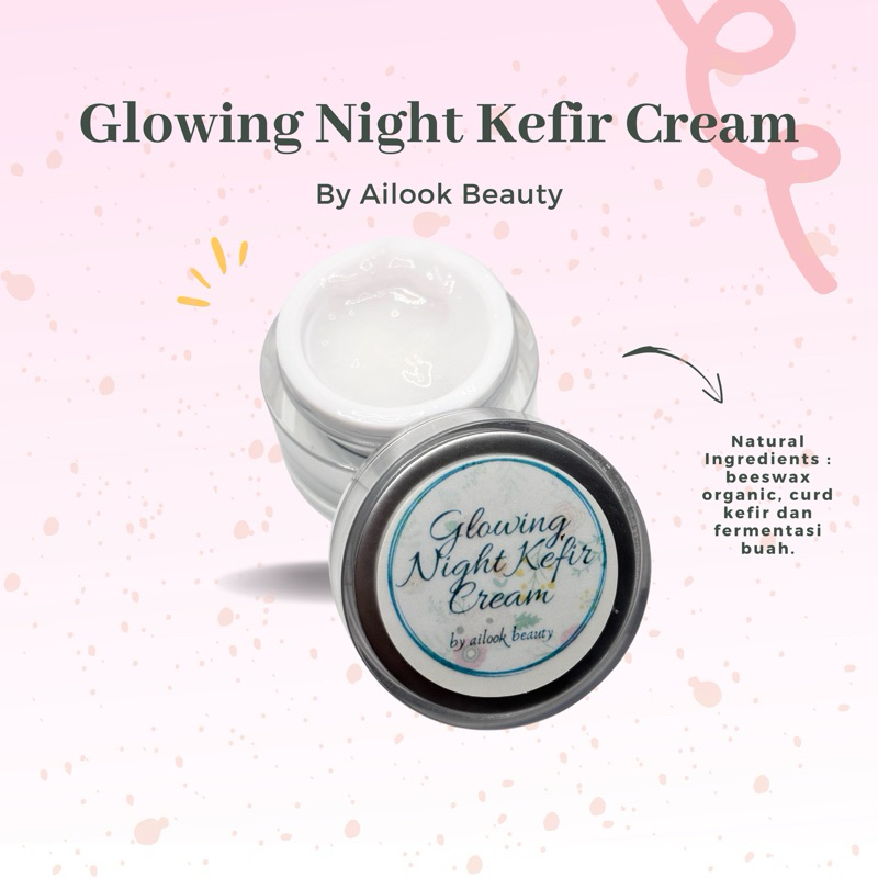 Ailook Beauty Glowing Night Kefir Cream (Night glow cream)