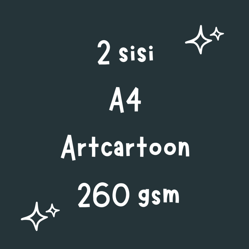 

[2 sisi A4 ARTCARTOON 260] Cetak Karton 260gsm Murah Custom