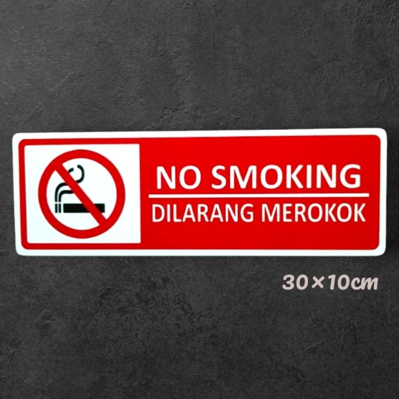

Acrylic sign label NO SMOKING-DILARANG MEROKOK