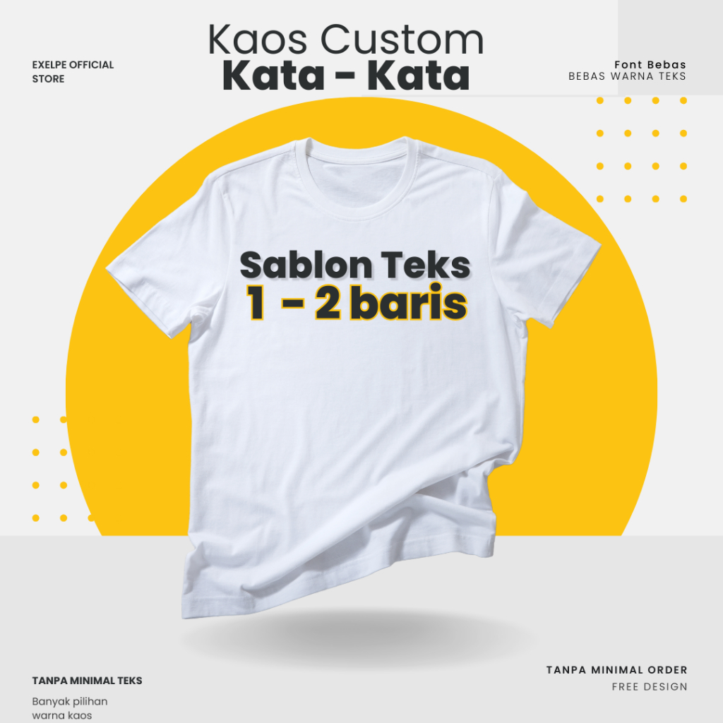 Sablon Kaos Kata Kata Custom Teks Satuan Tanpa Minimal