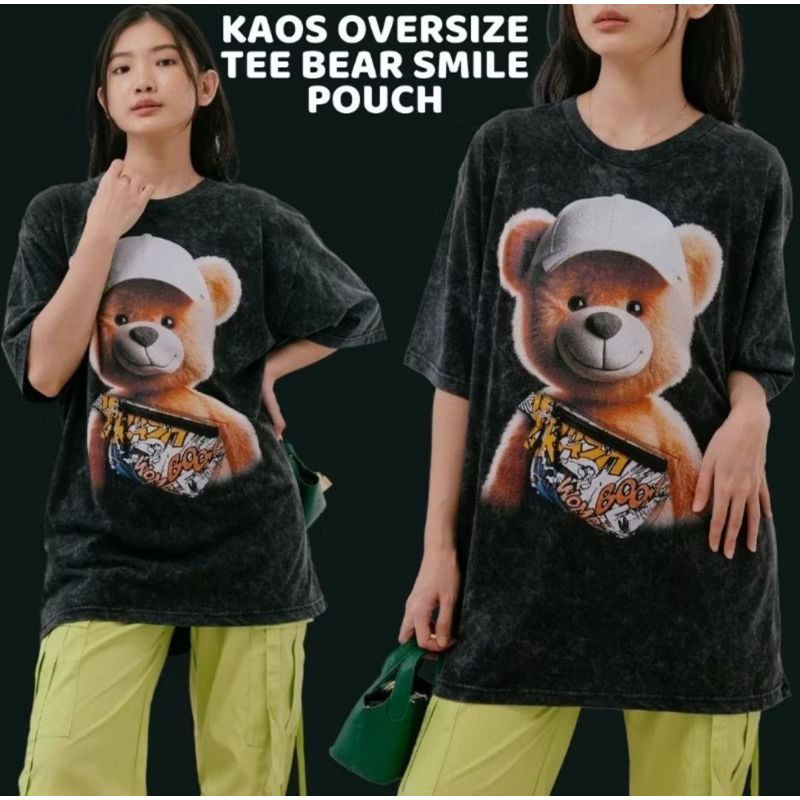 - BANGKOK MEDAN - READY KAOS OVERSIZE TEE BEAR SMILE POUCH / KAOS OVERSIZE TEE WANITA