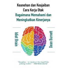 Gramedia Batam - Idiot Brain: Keanehan dan Keajaiban Cara Kerja Otak, Bagaimana Memahami dan Meningk