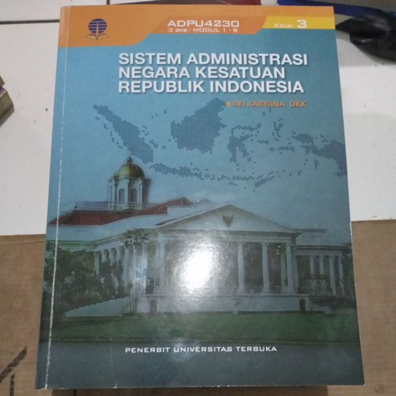 Buku Sistem Adminitrasi Negara Kesatuan Republik Indonesia (SANKRI) Modul UT ADPU4230 edisi 3
