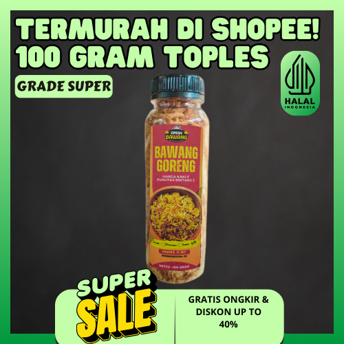 

Bawang Merah Goreng GRADE-SUPER TERLARIS Asli Kriuk Garing Manis Gurih Enak Murah
