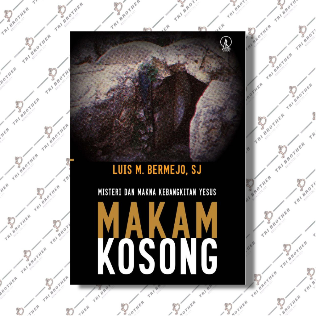 Makam Kosong - Misteri dan Makna Kebangkitan Yesus