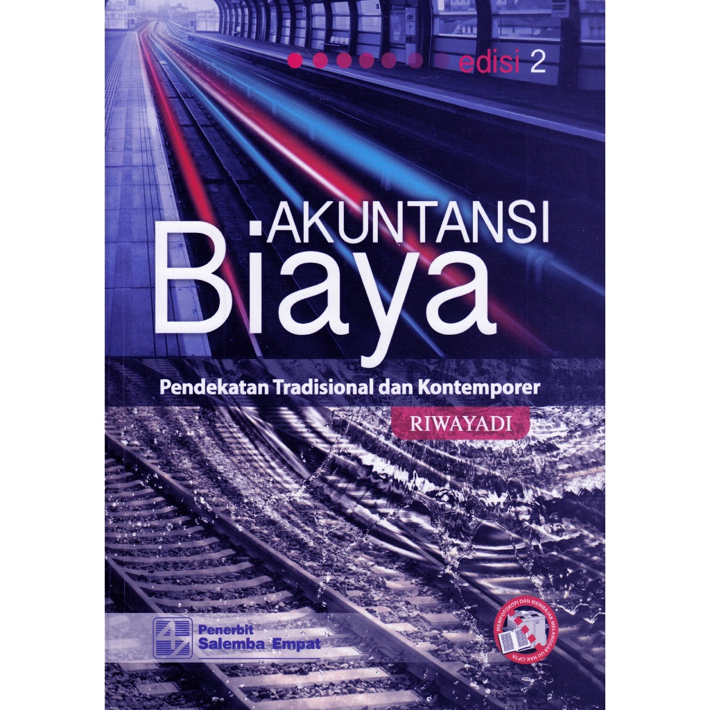 

Akutansi Biaya - Pendekatn Tradisional & Kontemporer Edisi 2 Riwayadi