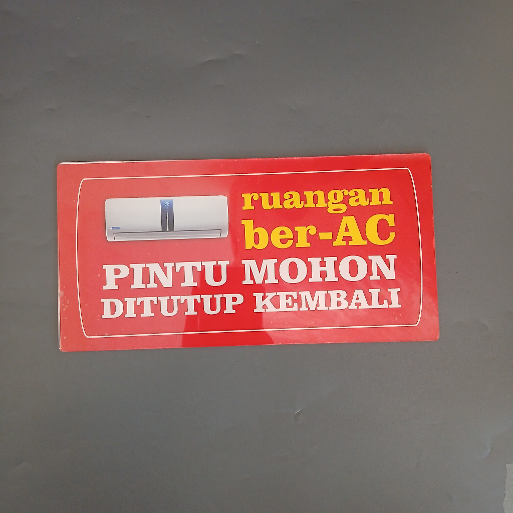 Akrilik Ruangan ber-AC Pintu Mohon Ditutup Kembali - Akrilik tempel