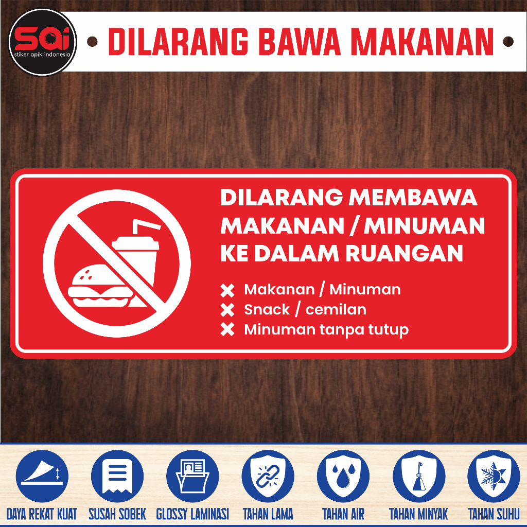 

stiker vinyl anti air DILARANG MEMBAWA MAKANAN / MINUMAN KE DALAM RUANGAN laminasi glossy