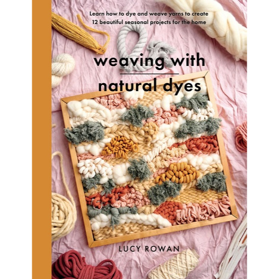 

[E986] Weaving with Natural Dyes: Learn how to dye and weave yarns to create 12 beautiful...