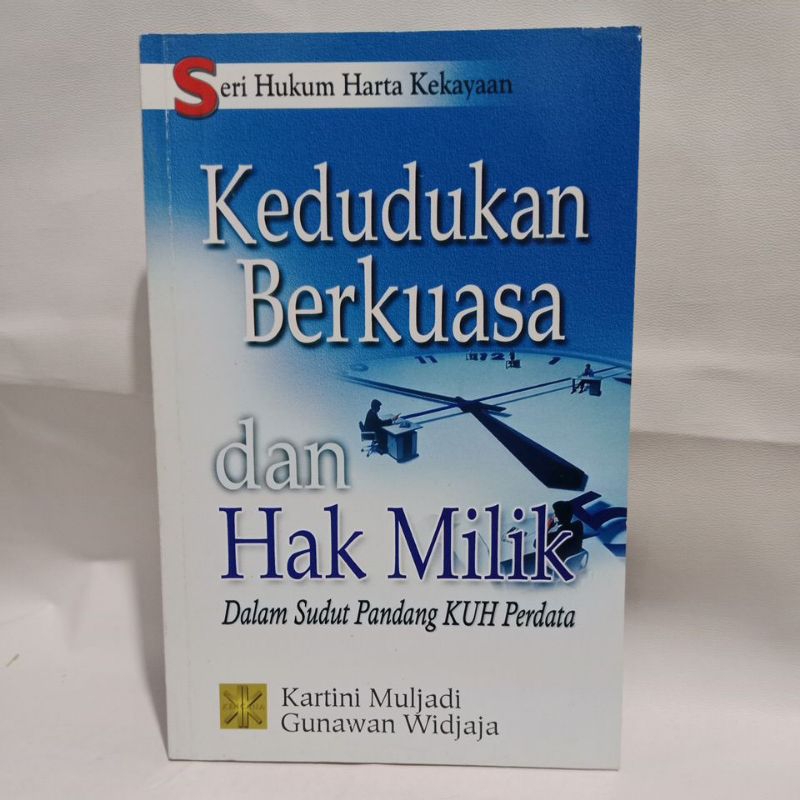 Buku Kedudukan Berkuasa Dan Hak Milik Dalam Sudut Pandang KUH Perdata -Kartini Muljadi